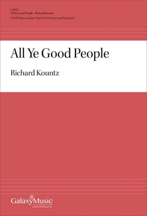 Richard Kountz, All Ye Good People SATB, SA Jr. Choir and Children + SATB, Keyboard [Organ or Piano] Stimme