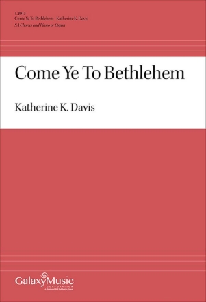 Come Ye to Bethlehem Two-Part Treble Voices [SA], Keyboard [Organ or Piano] Stimme