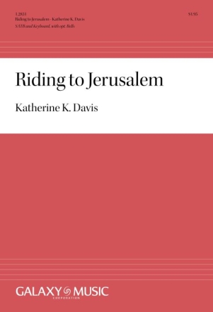 Katherine K. Davis, Riding to Jerusalem SATB, Keyboard [Organ or Piano], Optional Bells Stimme