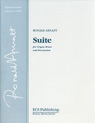 Ronald Arnatt, Suite for Organ, Brass and Timpani Organ, Two Trumpets, Two Trombones, Timpani Partitur