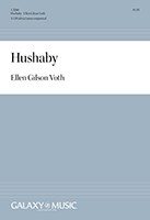 Ellen Gilson Voth, Hushaby SATB Chorus [divisi] unaccompanied Chorpartitur