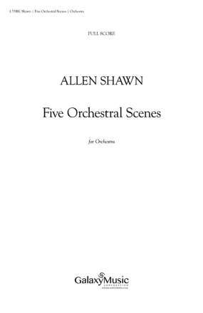 Allen Shawn, Five Orchestral Scenes Orchestra Partitur