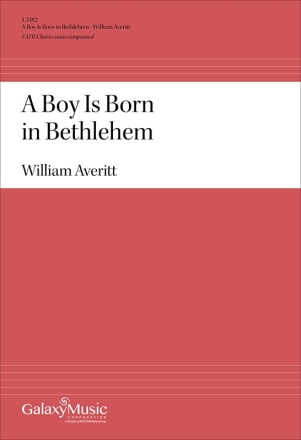 William Averitt, A Boy Is Born in Bethlehem SATB a Cappella Chorpartitur