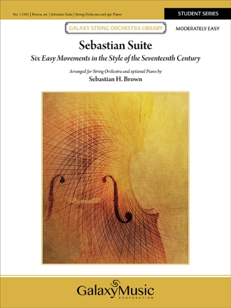 Sebastian H. Brown, Sebastian Suite String Orchestra and opt. Piano Partitur + Stimmen