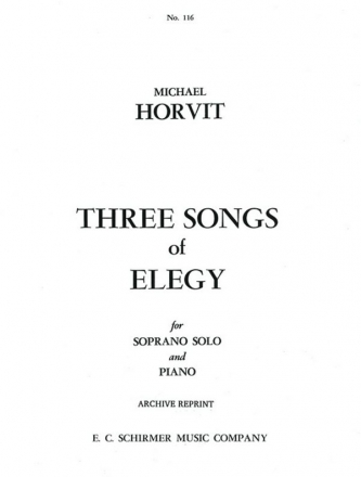 Michael Horvit, Three Songs of Elegy Soprano/High Voice and Piano Buch