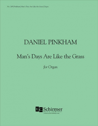 Daniel Pinkham, Man's Days Are Like the Grass Orgel Buch