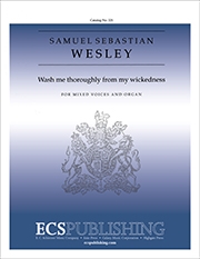 Samuel Sebastian Wesley, Wash Me Throughly From My Wickedness SATB and Organ Stimme