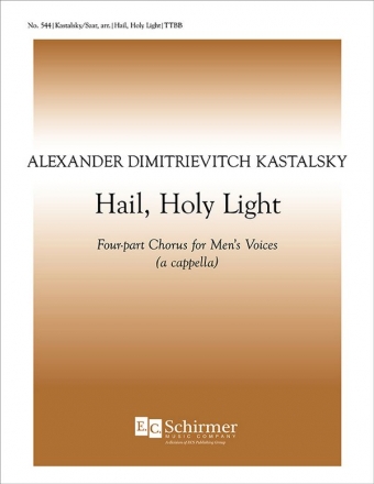 Alexander Kastalsky, Hail, Holy Light! TTBB divisi a Cappella Stimme