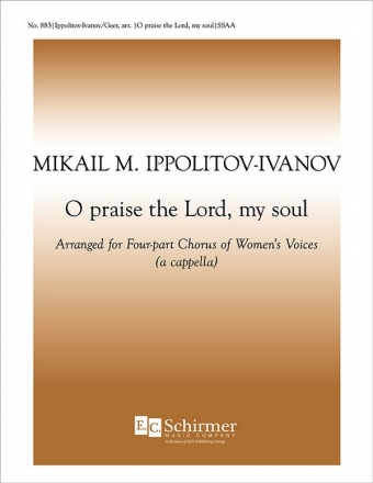 Mikhail Ippolitov-Ivanov, O Praise the Lord, My Soul SSAA a Cappella Stimme