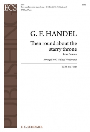 Georg Friedrich Hndel, Samson: Then Round About the Starry Throne TTBB Keyboard [Organ or Piano] Stimme