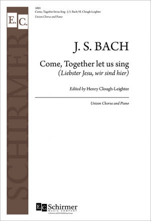 Johann Sebastian Bach, Come, Together Let Us Sing Unison Voices or Unison Women's Voices, Keyboard [Organ or Piano] Stimme