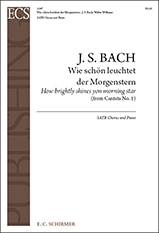 Johann Sebastian Bach, Wie schon leuchtet der Morgenstern SATB and Keyboard Stimme