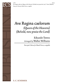 Eduardo Torres, Ave Regina Caelorum-Behold, now praise the Lord SATB Stimme