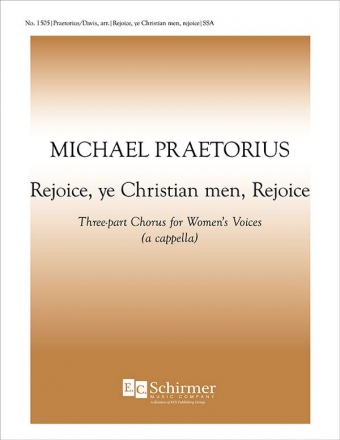 Michael Praetorius, Rejoice Ye Christian Men SSA a Cappella Stimme