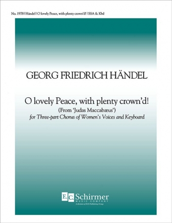 Georg Friedrich Hndel, Judas Maccabeus: O Lovely Peace SSA , Keyboard [Organ or Piano] Stimme