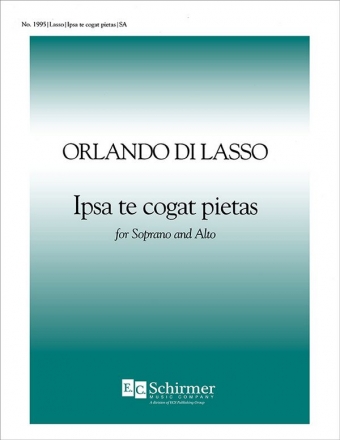 Orlando di Lasso, Ipsa te cogat pietas 2-Part Treble Voices [SA] a Cappella Stimme