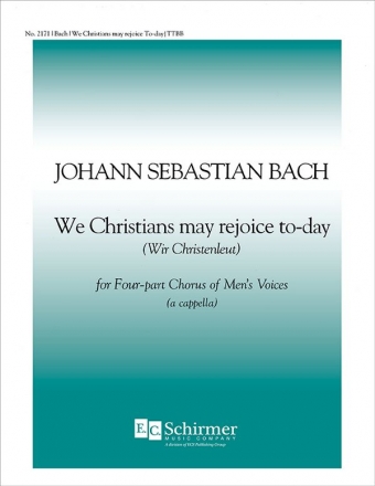 Johann Sebastian Bach, We Christians May Rejoice Today TTBB a Cappella Stimme