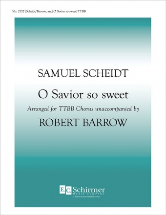 Samuel Scheidt, O Savior So Sweet TTBB a Cappella Stimme