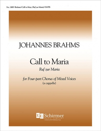 Johannes Brahms, Marienlieder: No. 5. Call to Mary SATB Stimme