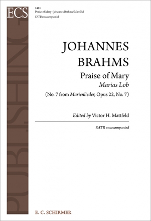 Johannes Brahms, Marienlieder: No. 7. Praise of Mary SATB Stimme