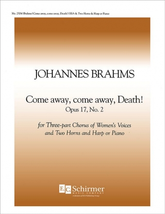 Johannes Brahms, Come Away, Come Away, Death!, Op. 17/2 SSA , Piano or Two Horns and Harp Stimme