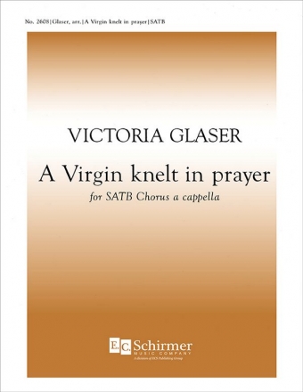 A Virgin Knelt in Prayer SATB Stimme