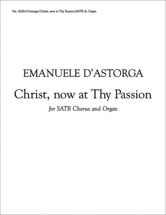 Emanuele D'astorga, Stabat Mater: Christ, Now at Thy Passion SATB and Organ Stimme