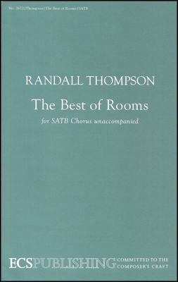 Randall Thompson, The Best of Rooms SATB Stimme