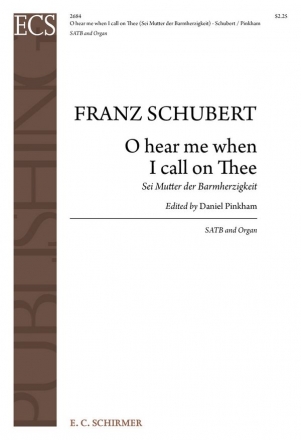 Franz Schubert, O hear me when I call on Thee SATB and Organ Buch