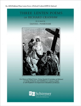 Daniel Pinkham, Three Lenten Poems of Richard Crashaw SATB, Piano or String Quartet/String Orchestra Stimme