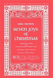 Kirke Mechem, The Seven Joys of Christmas SATB, Harp, Keyboard [Organ or Piano] or Orchestra Chorpartitur