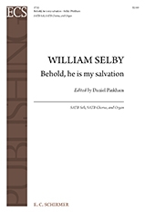 William Selby, Behold, he is my salvation Soli, SATB and Organ Stimme