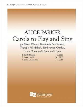 Alice Parker, Carols to Play and Sing: No. 1. In Bethlehem SATB, Percussion and Organ Stimme