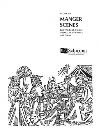 Daniel Pinkham, Manger Scenes 2-part Treble Voices [SA Children or Women] or Medium Voice and Piano Stimme