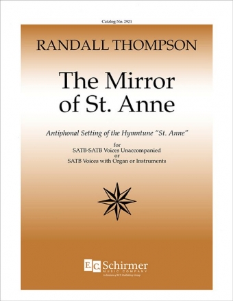 Randall Thompson, The Mirror of St. Anne SATB-SATB or SATB, Organ or Instruments Stimme