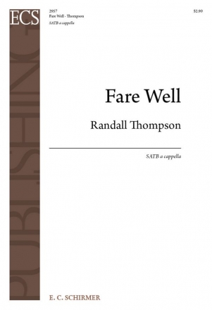 Randall Thompson, Fare Well SATB Stimme