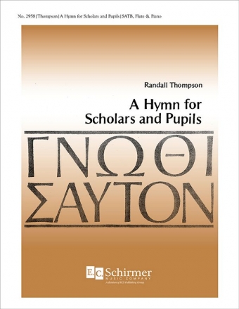 Randall Thompson, A Hymn For Scholars and Pupils SATB, Piano and Flute or Orchestra Stimme