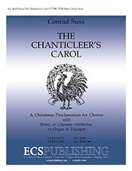 Conrad Susa, The Chanticleer's Carol TTBB Double Chorus or Organ and Trumpet Stimme