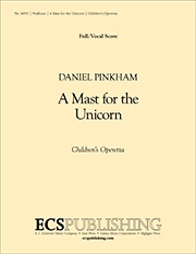 Daniel Pinkham, A Mast for the Unicorn Children's Operetta Klavierauszug