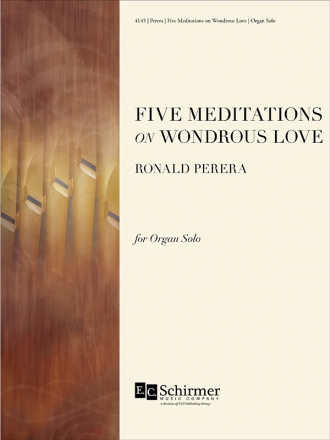 Ronald Perera, Five Meditations on Wondrous Love Orgel Buch