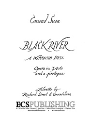 Conrad Susa, Black River, A Wisconsin Idyll Opera Klavierauszug