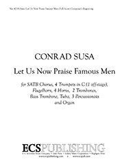 Conrad Susa, Let Us Now Praise Famous Men SATB, Brass Ensemble, Organ, Percussion Chorpartitur