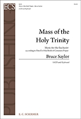 Bruce Saylor, Mass of the Holy Trinity SATB and Keyboard Stimme