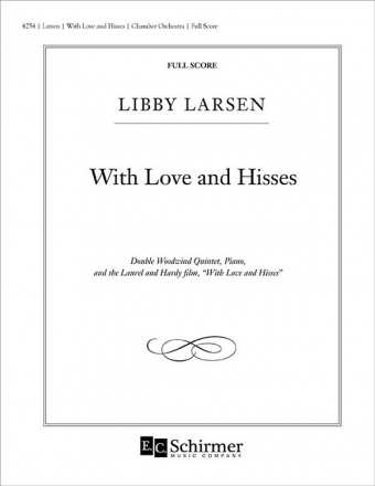 Libby Larsen, With Love and Hisses Chamber Orchestra Partitur