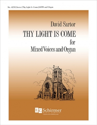 David Sartor, Thy Light Is Come SATB and Organ Stimme