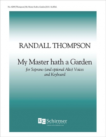 Randall Thompson, My Master Hath a Garden Soprano/High Voice, opt. Alto/Low Voice, Children, Keyboard Buch