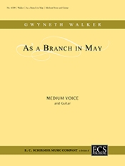 Gwyneth Walker, As a Branch in May Medium Voice and Guitar Buch