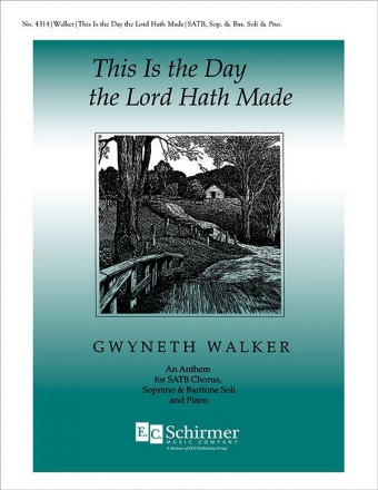 Gwyneth Walker, This Is the Day the Lord Hath Made SB Soli, SATB and Piano Stimme