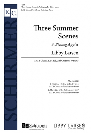 Libby Larsen, Three Summer Scenes: No. 3. Picking Apples SSA soli, SATB, Orchestra Chorpartitur