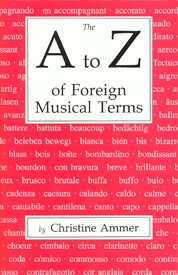 Christine Ammer, A to Z of Foreign Musical Terms  Buch